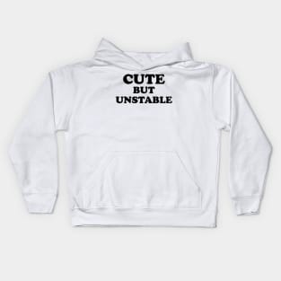 Cute But Unstable Kids Hoodie